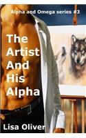 The Artist And His Alpha: (3 Alpha and Omega)