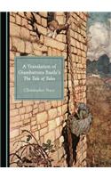 A Translation of Giambattista Basileâ (Tm)S the Tale of Tales
