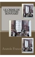 Le crime de Sylvestre Bonnard: (French)