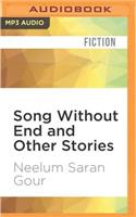 Song Without End and Other Stories