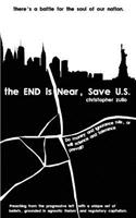 END is Near, Save U.S.