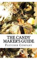 The Candy Maker's Guide