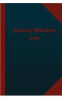 Hockey Matches Log (Logbook, Journal - 124 pages 6x9 inches)