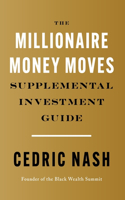 Millionaire Money Moves Supplemental Investment Guide