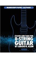 Staves and TABS for 8-String Guitar: 150 Pages of 8-String Guitar Manuscript Paper(3 Manuscript Paper for 8-String Guitar)