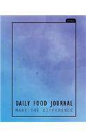 Daily Food Journal Make the Difference: Track and Plan Your Meals