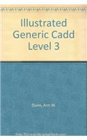 Illustrated Generic Computer Aided Draught and Design: Level 3