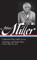 Arthur Miller: Collected Plays Vol. 3 1987-2004 (Loa #261)