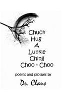 Chuck Hug A Lunkle Ching Choo - Choo