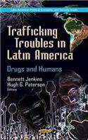 Trafficking Troubles in Latin America