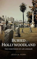 Buried Hollywoodland