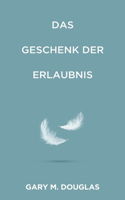 Geschenk der Erlaubnis (German)