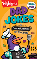 Dad Jokes: The Cheesiest, Corniest Joke Book Ever!: Ultimate Kids Joke Book Packed with Over 900 Jokes for Kids, Hilarious Dad Jokes Book(Highlights Joke Books)