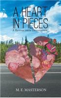 A Heart in Pieces