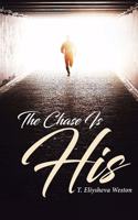 The Chase Is His