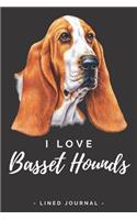 I Love Basset Hounds - 120 Page Lined Journal For Dog and Animal Lovers, Notebook