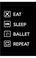 Eat Sleep Ballet Repeat