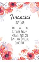 Financial Advisor Because Badass Miracle Worker Isn't an Official Job Title