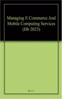 Managing E Commerce And Mobile Computing Services (Hb 2023)