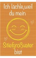 Ich lächle, weil du mein Stiefgroßvater bist