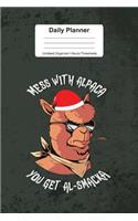 Daily Planner Undated Organizer I Hourly Timesheets: For Mess With Alpaca Llama Christmas Gift I Get Things Done I Schedule, ToDo's, Appointments I Thought of the Day I Daily Goals I Gift For Work, Hob