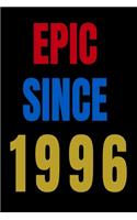 Epic Since 1996 Notebook Birthday Gift For Women/Men/Boss/Coworkers/Colleagues/Students/Friends.