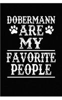 Dobermann Are My Favorite People: Blank Lined Journal for Dog Lovers, Dog Mom, Dog Dad and Pet Owners