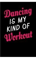 Dancing Is My Kind Of Workout
