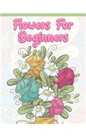 Flowers for Beginners