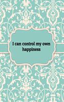 I can control my own happiness - Notebook