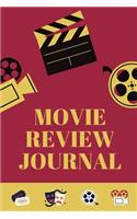 Movie Review Journal: Movie Log Book for Movies Lovers and Film Students - Perfect Gift Book For Movie Lovers - Movie Critic Notebook