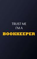 Trust Me I'm A bookkeeper Notebook - Funny bookkeeper Gift