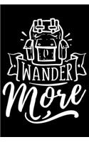 Wander More: 100 Pages 6'' x 9'' Lined Writing Paper - Best Gift For Campers & Hikers