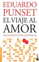 Viaje Al Amor / Journey to Love: Una Aproximacion Revolucionaria a la Mas Poderosa de Todas Las Emociones: El Amor