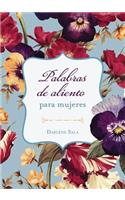 Palabras de Aliento Para Mujeres: Una Dosis Diaria del Amor Y La Provisión de Dios