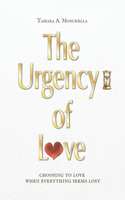 Urgency of Love