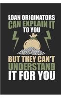 Loan Originators Can Explain It To You But They Can't Understand It For You