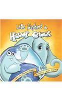 Little Elephant & Hiccup Chuck