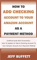 How To Add Checking Account To Your Amazon Account As A Payment Method