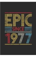 Epic Since 1977: Blank Lined Notebook (6" x 9" - 120 pages) Birthday Themed Notebook for Daily Journal, Diary, and Gift