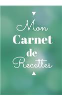 Mon Carnet de Recettes: Livre de 100 Recettes à Compléter Journal de Notes à Remplir Amoureux de la Cuisine Sucrées Salées Chef et Cuisiniers Amateurs Passionnés Romantique