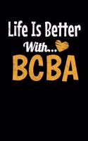 Life Is Better With BCBA