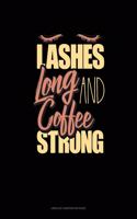 Lashes Long And Coffee Strong