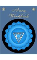 Aura Workbook: For people who work with auras professionally or as a hobby - For energy healers and new age therapists.