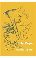 Tuba Player Monthly Planner