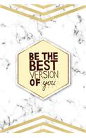 Be the Best Version of You: Bullet Journal - 120-Page 1/4 Inch Dot Grid Female Empowerment Notebook - 6 X 9 Marble & Gold Perfect Paperback(Girly Bullet Notebooks)