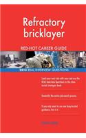 Refractory bricklayer RED-HOT Career Guide; 2513 REAL Interview Questions