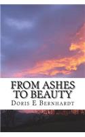 From Ashes to Beauty