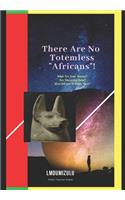 There Are No Totemless 