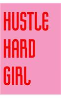Hustle Hard Girl
